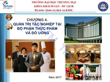 Bài giảng Quản trị dịch vụ khách sạn du lịch - Chương 4: Quản trị tác nghiệp tại bộ phận thực phẩm và đồ uống