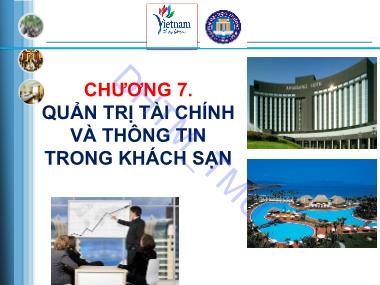 Bài giảng Quản trị dịch vụ khách sạn du lịch - Chương 7: Quản trị tài chính và thông tin trong khách sạn