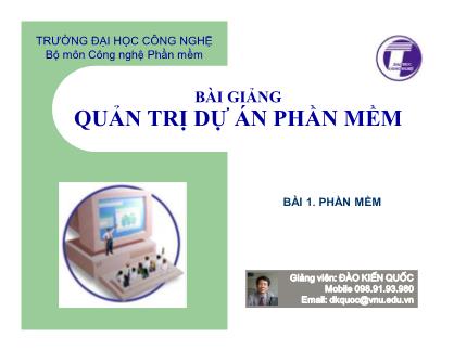 Bài giảng Quản trị dự án phần mềm - Bài 1: Phần mềm - Đào Kiến Quốc