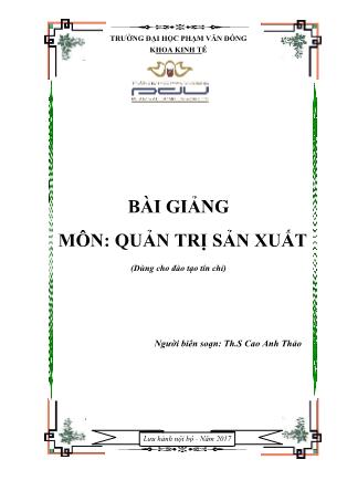 Bài giảng Quản trị sản xuất - Cao Anh Thảo