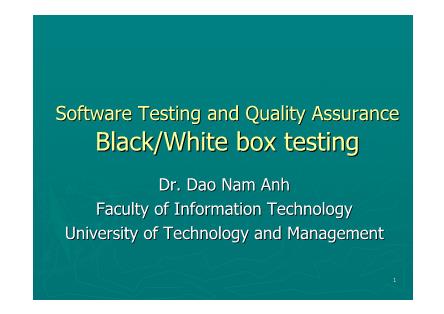 Bài giảng Software Testing and Quality Assurance: Black/White box testin