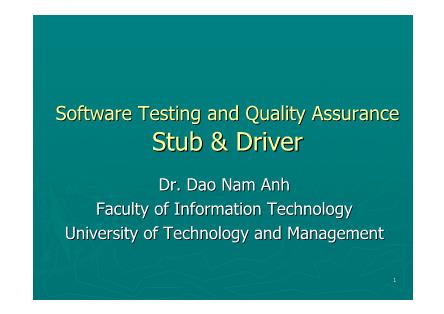 Bài giảng Software Testing and Quality Assurance: Stub & Driver