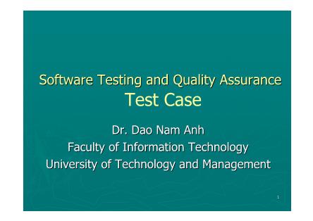 Bài giảng Software Testing and Quality Assurance: Test Cas