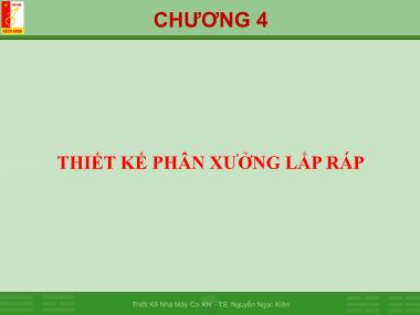 Bài giảng Thiết kế nhà máy cơ khí - Chương 4: Thiết kế phân xưởng lắp ráp - Nguyễn Ngọc Kiên