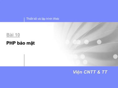 Bài giảng Thiết kế và lập trình Web - Bài 10: PHP bảo mật