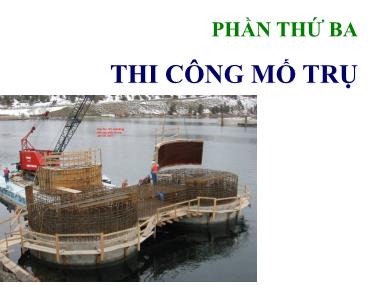 Bài giảng Thiết kế và xây dựng mố trụ cầu - Phần 2: Thi công móng