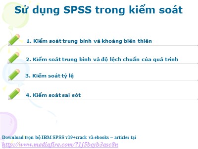 Bài giảng Thống kê kinh doanh và SPSS - Bài 6: Sử dụng SPSS trong kiểm soát - Trương Minh Chiến