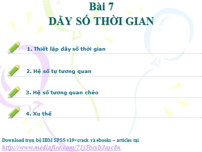 Bài giảng Thống kê kinh doanh và SPSS - Bài 7: Dãy số thời gian - Trương Minh Chiến