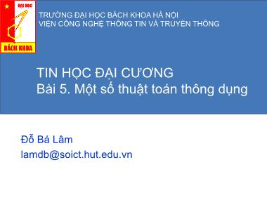 Bài giảng Tin học đại cương - Bài 5: Một số thuật toán thông dụng - Đỗ Bá Lâm