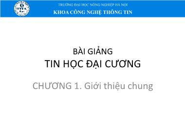 Bài giảng Tin học đại cương - Chương 1: Giới thiệu chung