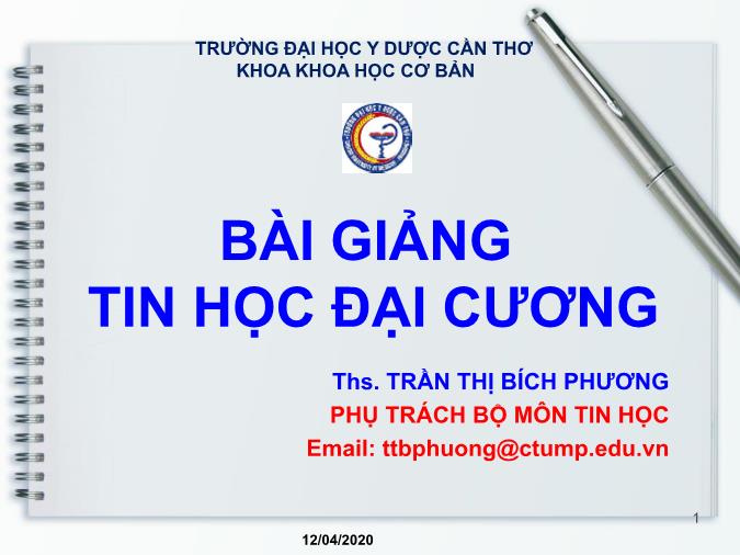 Bài giảng Tin học đại cương - Chương 1&2: Đại cương và hệ thống máy tính - Trần Thị Bích Phương