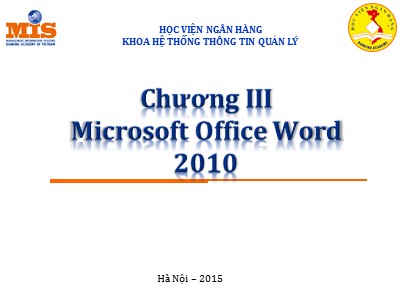 Bài giảng Tin học đại cương - Chương 3: Microsoft Office Word 2010