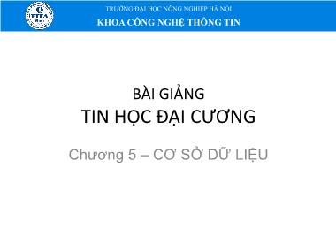 Bài giảng Tin học đại cương - Chương 5: Cơ sở dữ liệu