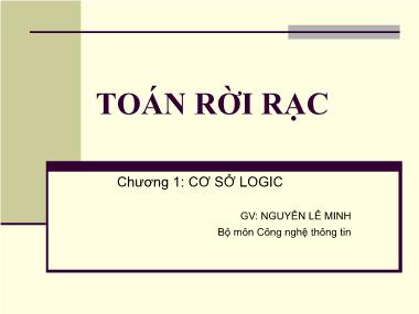 Bài giảng Toán rời rạc - Chương 1: Cơ sở logic - Nguyễn Lê Minh