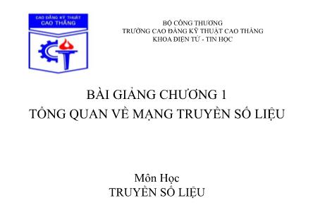 Bài giảng Truyền số liệu - Chương 1: Tổng quan về mạng truyền số liệu (Phần 1)