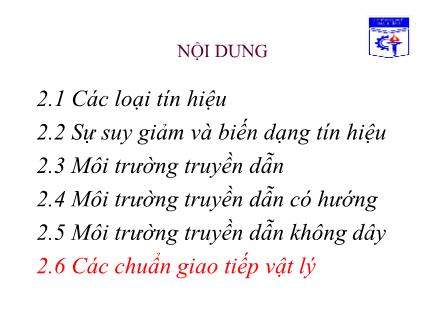 Bài giảng Truyền số liệu - Chương 2: Giao tiếp vật lý và môi trường truyền dữ liệu (Phần 2)