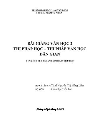 Bài giảng Văn học 2: Thi pháp học-Thi pháp văn học dân gian - Nguyễn Thị Hồng Liên