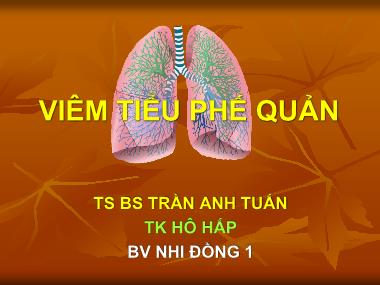 Bài giảng Viêm tiểu phế quản - Trần Anh Tuấn