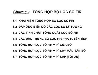 Bài giảng Xử lý số tín hiệu - Chương 5: Tổng hợp bộ lọc số FIR