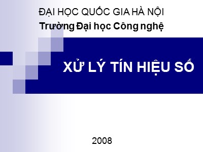 Bài giảng Xử lý tín hiệu số - Chương 0: Giới thiệu môn học - Lê Vũ Hà