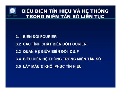 Bài giảng Xử lý tín hiệu số - Chương 3: Biểu diễn tín hiệu và hệ thống trong miền tần số liên tục