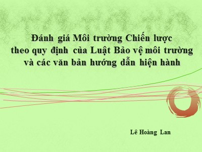 Đánh giá Môi trường Chiến lược theo quy định của Luật Bảo vệ môi trường và các văn bản hướng dẫn hiện hành