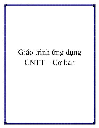 Giáo trình Ứng dụng Công nghệ thông tin cơ bản (Phần 1)