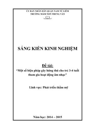 Sáng kiến kinh nghiệm: Một số biện pháp gây hứng thú cho trẻ 3-4 tuổi tham gia hoạt động âm nhạc