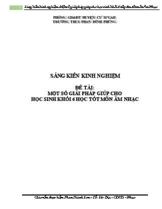 Sáng kiến kinh nghiệm: Một số giải pháp giúp cho học sinh khối 6 tiếp thu tốt môn Âm Nhạc