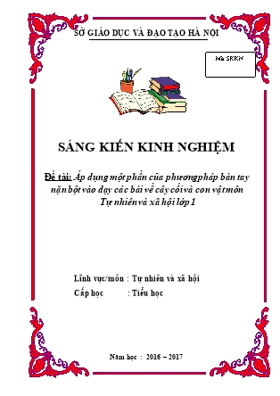 SKKN: Áp dụng một phần của phương pháp bàn tay nặn bột vào dạy các bài về cây cối và con vật môn Tự nhiên và xã hội lớp 1