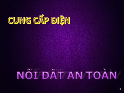 Bài giảng Cung cấp điện: Nối đất an toàn