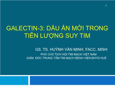 Bài giảng Galectin-3: Dấu ấn mới trong tiên lượng suy tim - Huỳnh Văn Minh