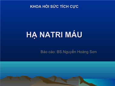 Bài giảng Hạ natri máu - Nguyễn Hoàng Sơn