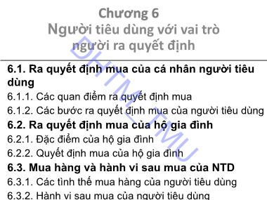 Bài giảng Hành vi khách hàng - Chương 6: Người tiêu dùng với vai trò người ra quyết định