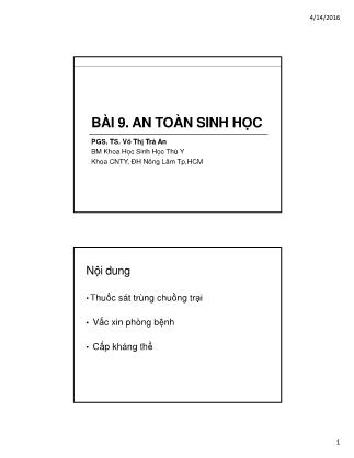 Bài giảng Khoa học sinh học thú y - Bài 9: An toàn sinh học - Võ Thị Trà An