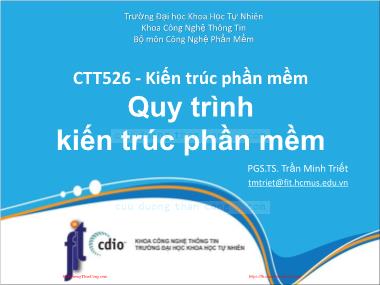 Bài giảng Kiến trúc phần mềm - Bài 8: Quy trình kiến trúc phần mềm - Trần Minh Triết