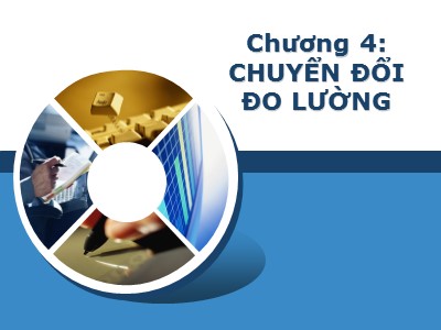 Bài giảng Kỹ thuật đo lường - Chương 4: Chuyển đổi đo lường