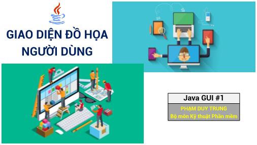 Bài giảng Kỹ thuật phần mềm - Chương 5: Giao diện đồ họa người dùng - Phạm Duy Trung (Phần 1)