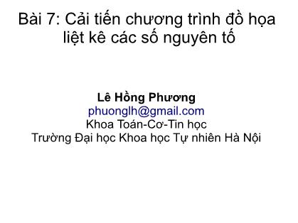 Bài giảng Lập trình hướng đối tượng - Bài 7: Cải tiến chương trình đồ họa liệt kê các số nguyên tố - Lê Hồng Phương