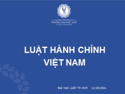 Bài giảng Luật hành chính - Bài 3: Luật hành chính Việt Nam