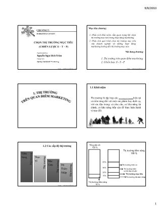 Bài giảng Marketing căn bản - Chương 5: Chọn thị trường mục tiêu (Chiến lược S-T-P) - Nguyễn Ngọc Bích Trâm