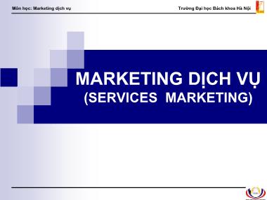 Bài giảng Marketing dịch vụ (Services Marketing) - Chương 1: Tổng quan về ngành dịch vụ