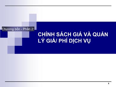 Bài giảng Marketing dịch vụ (Services Marketing) - Chương 4, Phần 2: Chính sách giá và quản lý giá/ phí dịch vụ