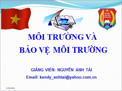 Bài giảng Môi trường và bảo vệ môi trường - Chương 1: Những vấn đề cơ bản về môi trường - Nguyễn Anh Tài