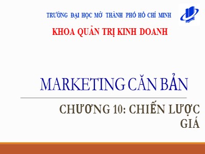 Bài giảng môn Marketing căn bản - Chương 9: Chiến lược giá