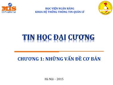 Bài giảng môn Tin học đại cương - Chương 1: Những vấn đề cơ bản