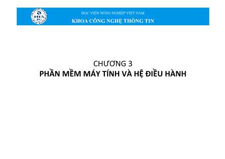 Bài giảng môn Tin học đại cương - Chương 3: Phần mềm máy tính và hệ điều hành