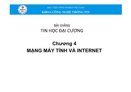 Bài giảng môn Tin học đại cương - Chương 4: Mạng máy tính và internet