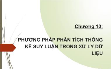 Bài giảng Nghiên cứu Marketing - Chương 10: Phương pháp phân tích thống kê suy luận trong xử lý dữ liệu