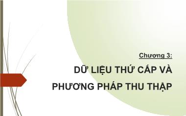 Bài giảng Nghiên cứu Marketing - Chương 3: Dữ liệu thứ cấp và phương pháp thu thập